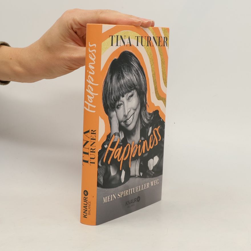 Tina Turner Happiness: Mein Spiritueller Weg