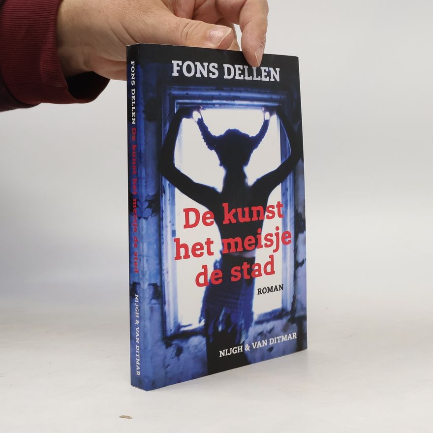 Dellen, Fons De kunst, het meisje, de stad