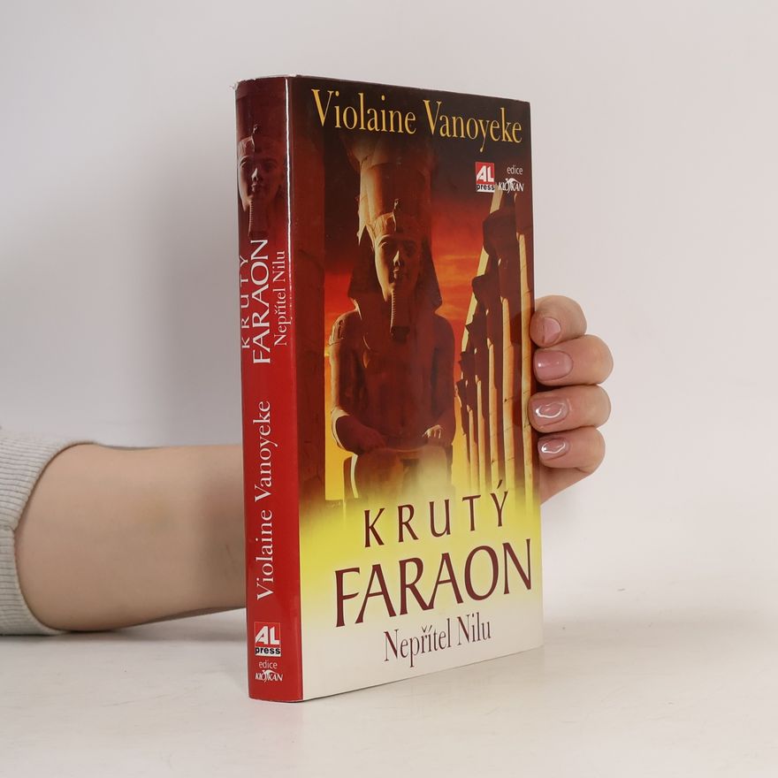 Violaine Vanoyeke Krutý Faraon. Nepřítel Nilu (závěrečná kniha trilogie)