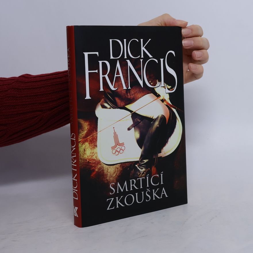 Dick Francis Smrtící zkouška