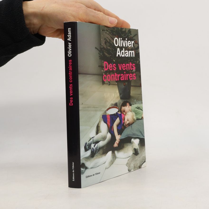 Olivier Adam Des vents contraires