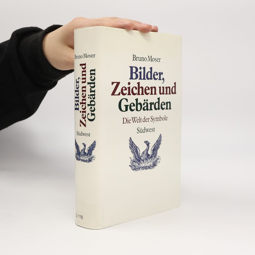 Bruno Moser Bilder, Zeichen und Gebärden