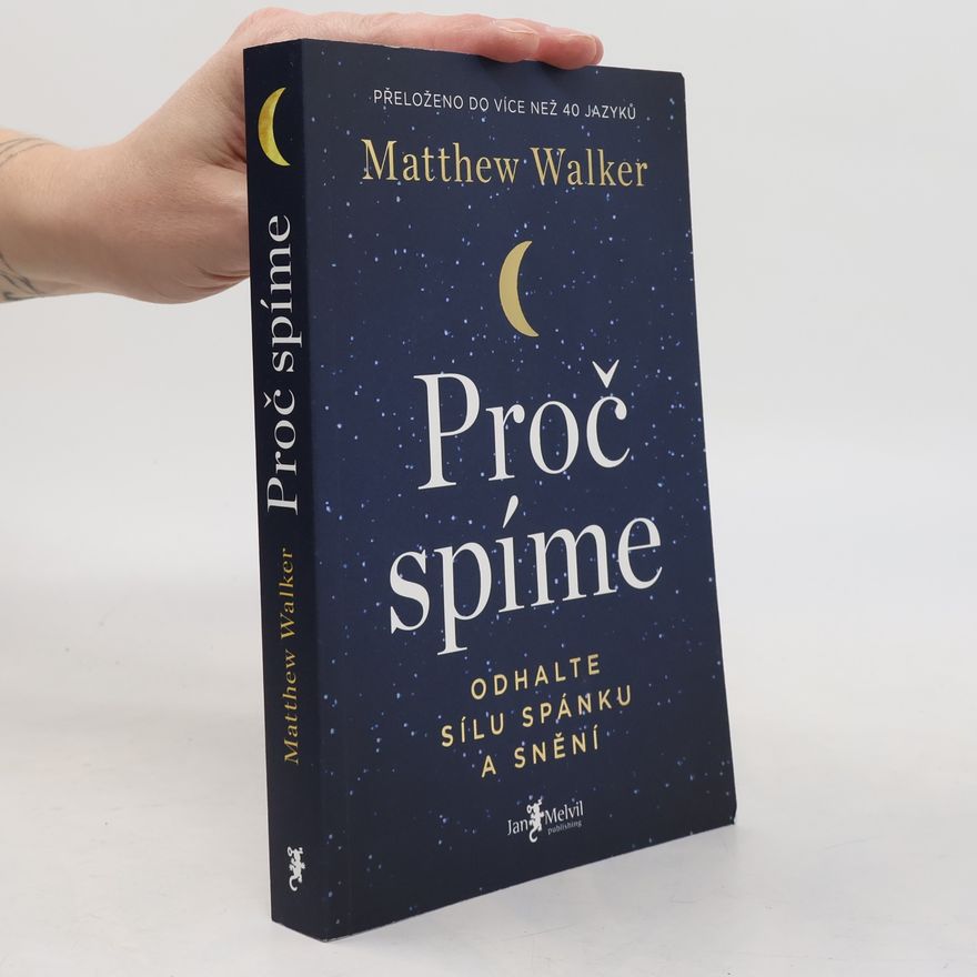 Matthew Walker Proč spíme