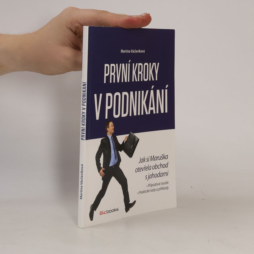 Miroslav Kubánek První kroky v podnikání. Jak si Maruška otevřela obchod s jahodami
