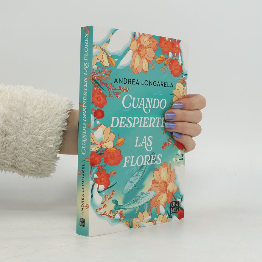 Andrea Longarela Cuando despierten las flores
