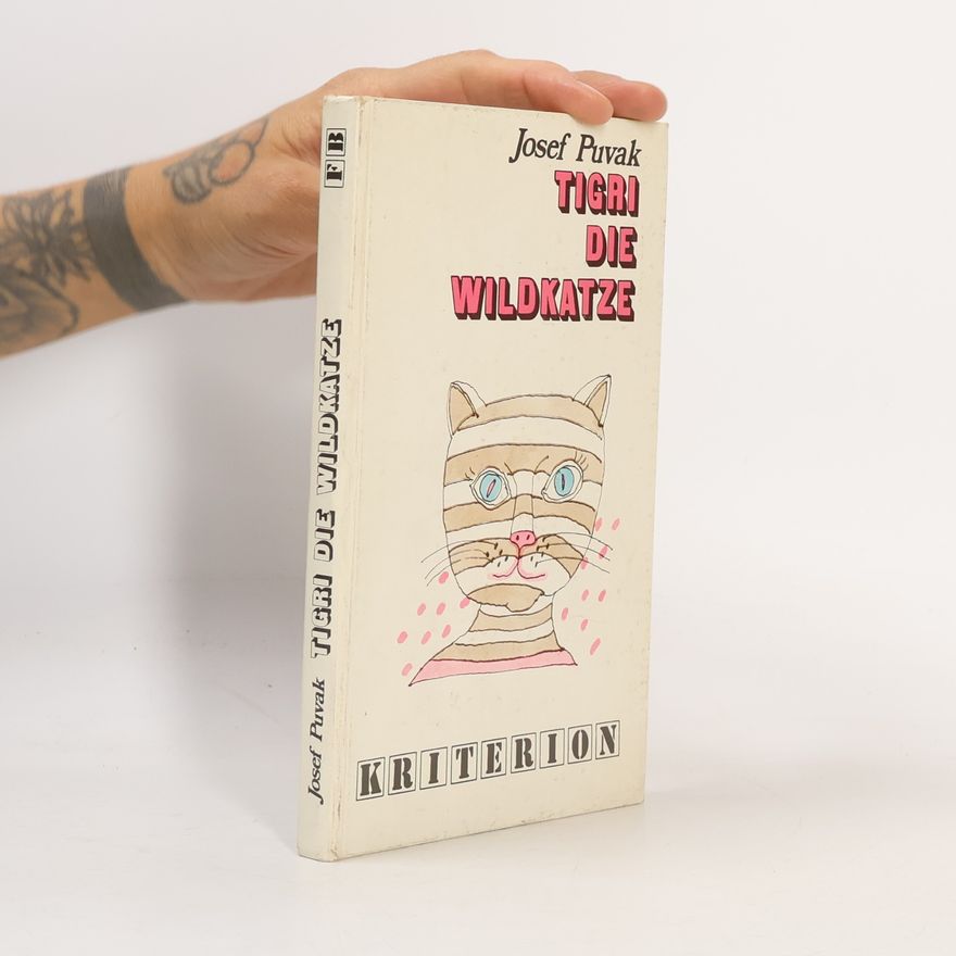 Josef Puvak Tigri, die Wildkatze