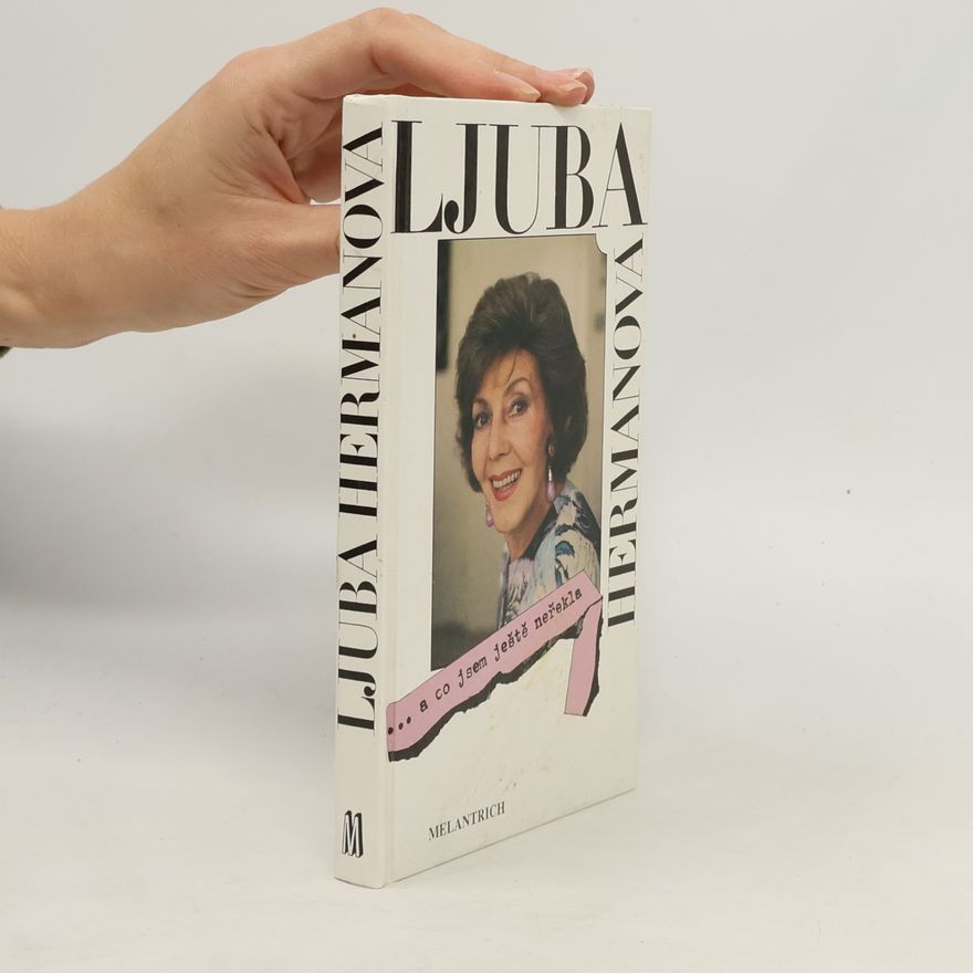 Hermanová Ljuba ... a co jsem ještě neřekla