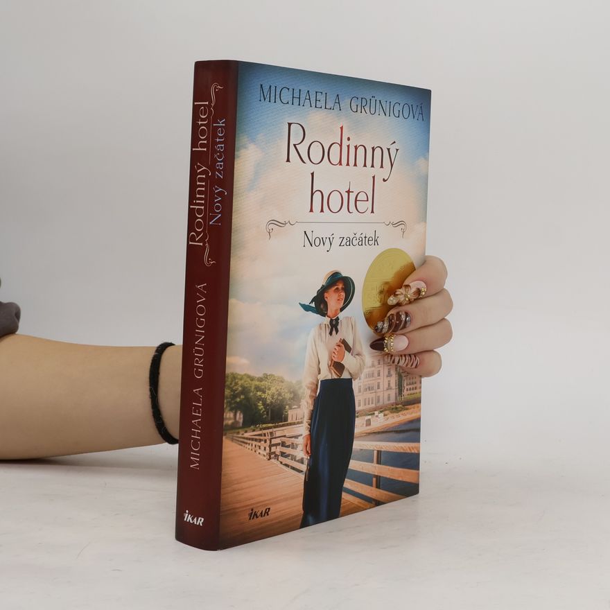 Michaela Grünig Rodinný hotel. Nový začátek