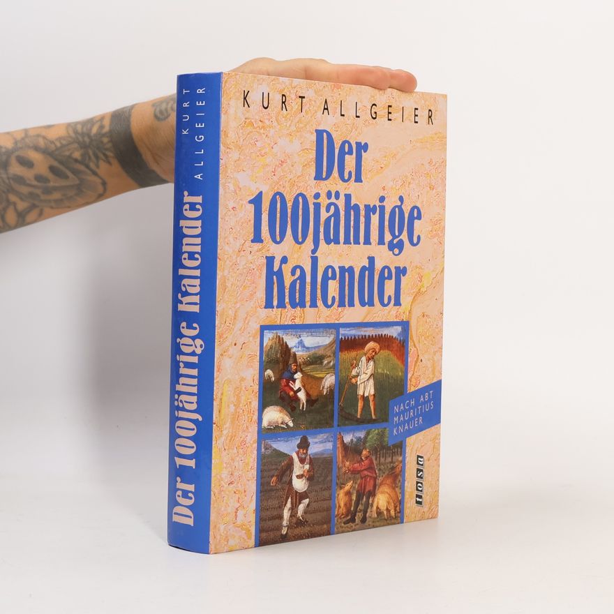 Kurt Allgeier Der 100jährige Kalender