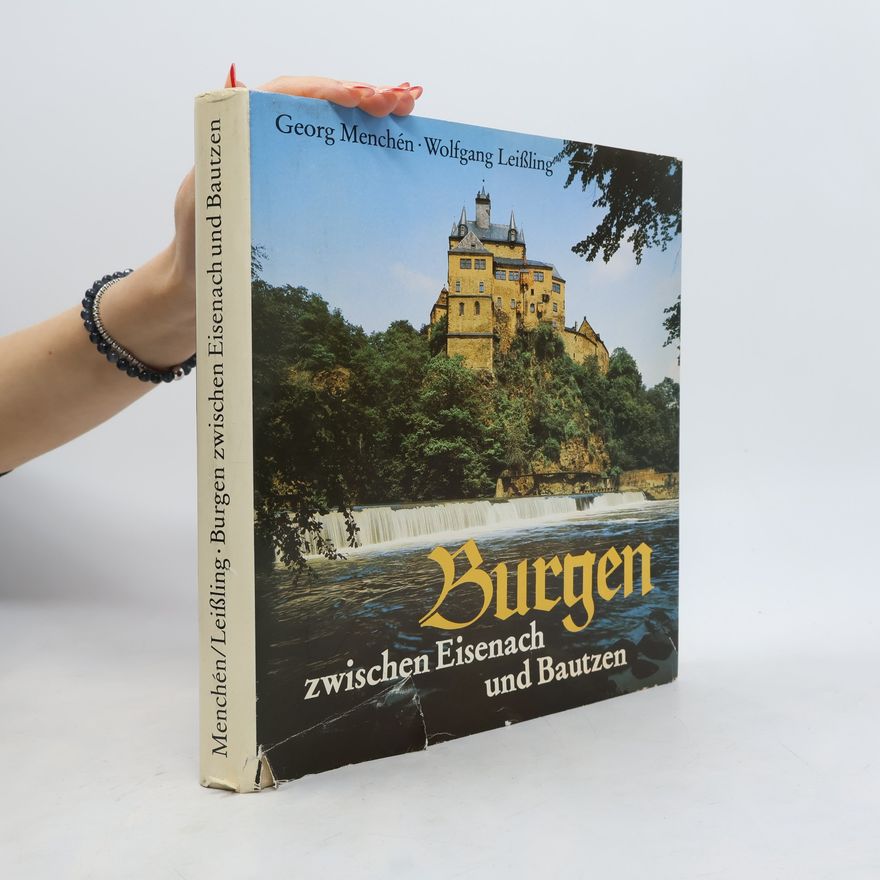 Georg Menchén Burgen zwischen Eisenach und Bautzen
