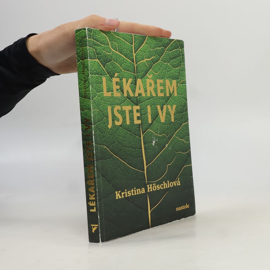 Kristina Höschlová Lékařem jste i vy