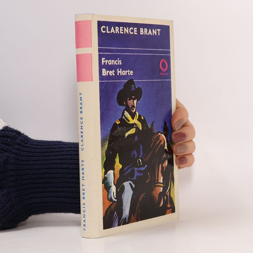 Bret Harte Clarence Brant