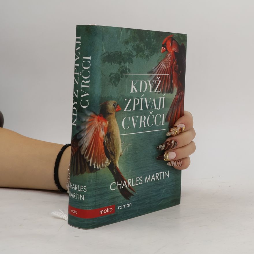 Charles Martin Když zpívají cvrčci