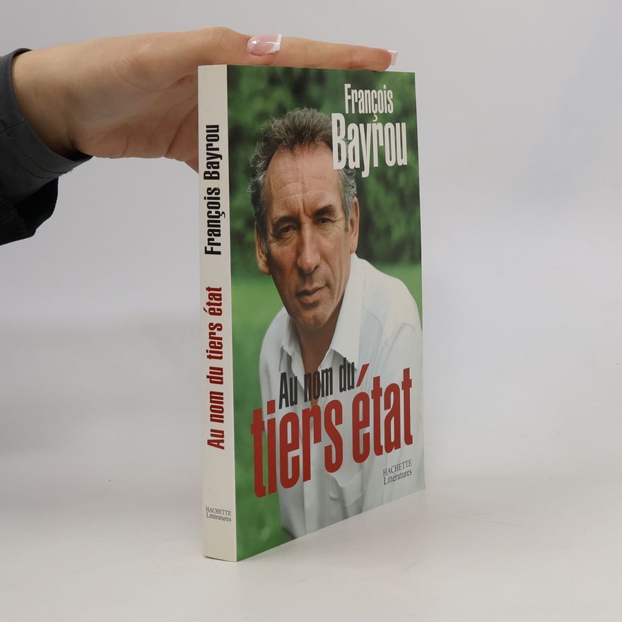François Bayrou Au nom du tiers état