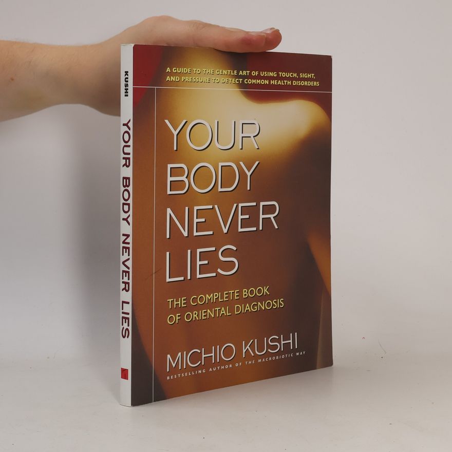 Michio Kushi Your Body Never Lies