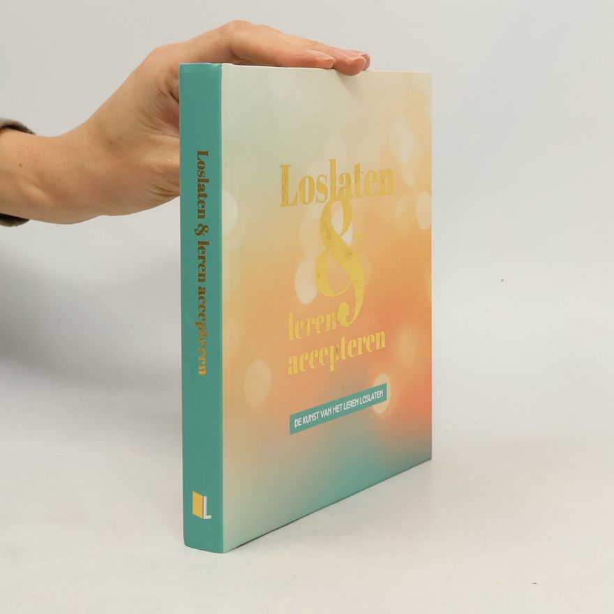 Various authors Loslaten & leren accepteren: De kunst van het leren loslaten