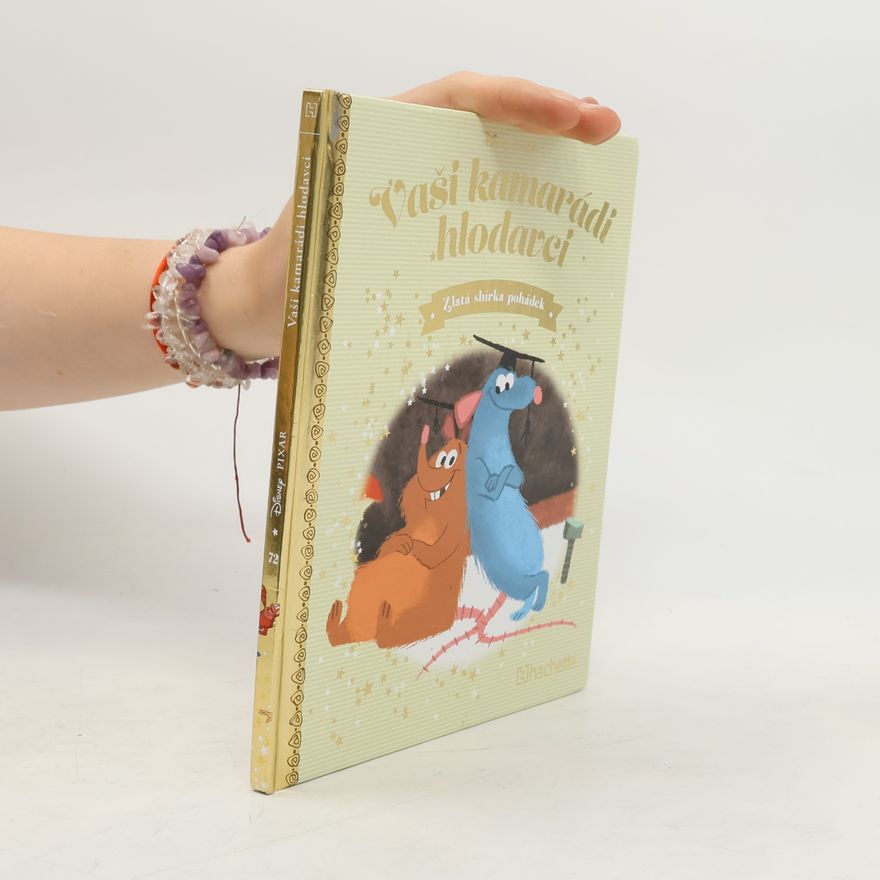Autorenkollektiv Zlatá sbírka pohádek 72. Vaši kamarádi hlodavci