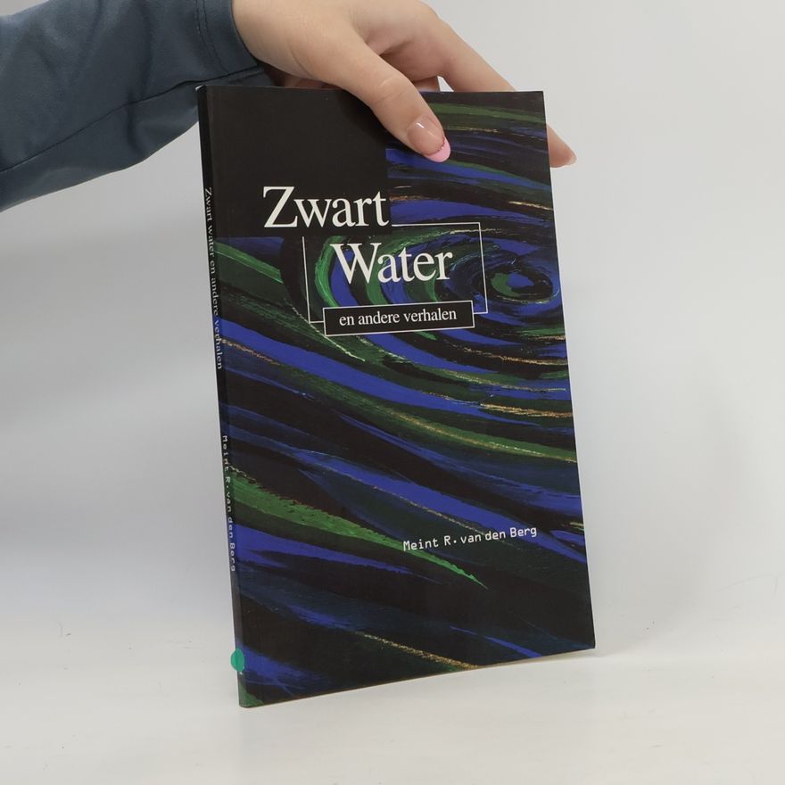 Meint R. van der Berg Zwart water en andere verhalen