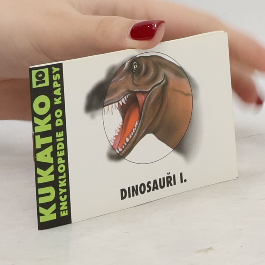 Zbyněk Žůrek Encyklopedie do kapsy. Dinosauři I. Kukátko 10