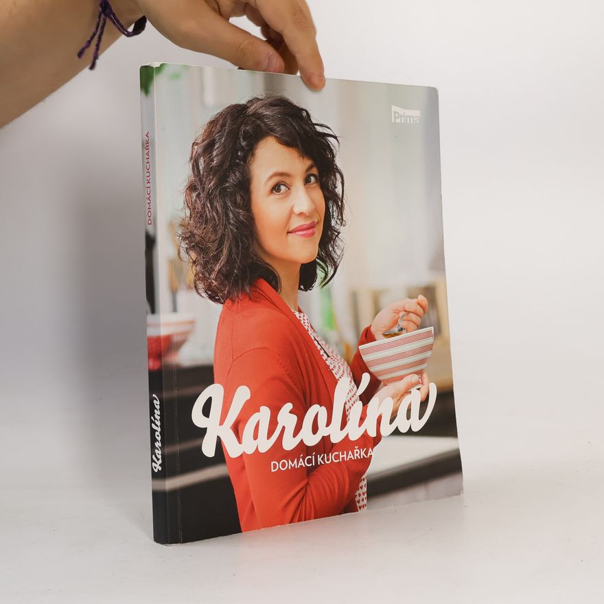 Karolína Kamberská Karolína. Domácí kuchařka