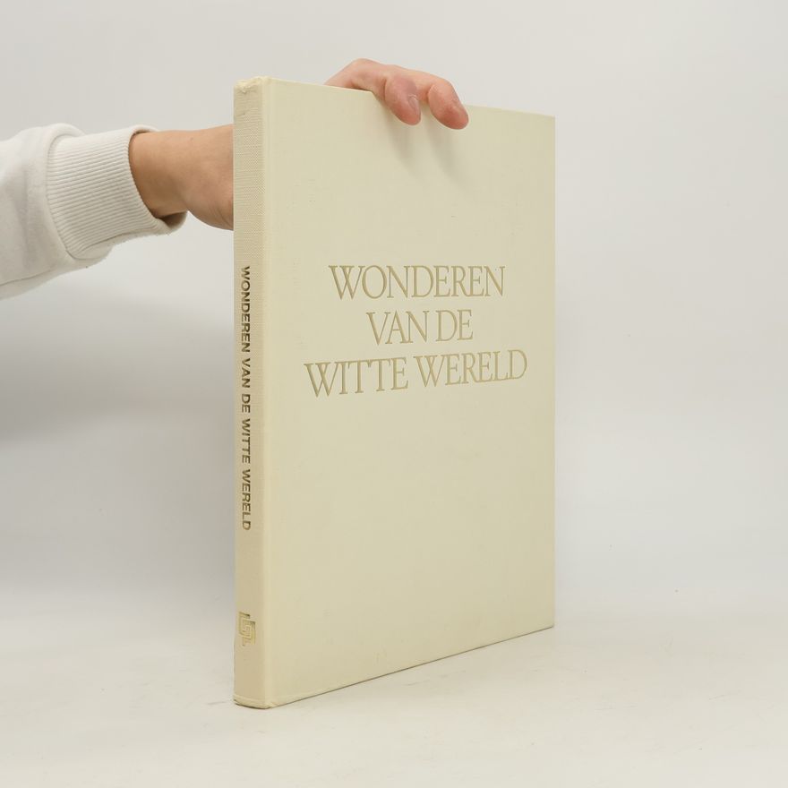 Various authors Wonderen van de witte wereld