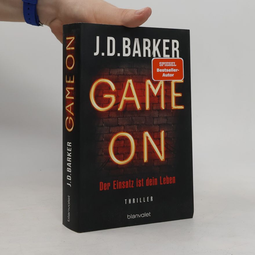 J.D. Barker Game on - der Einsatz ist dein Leben