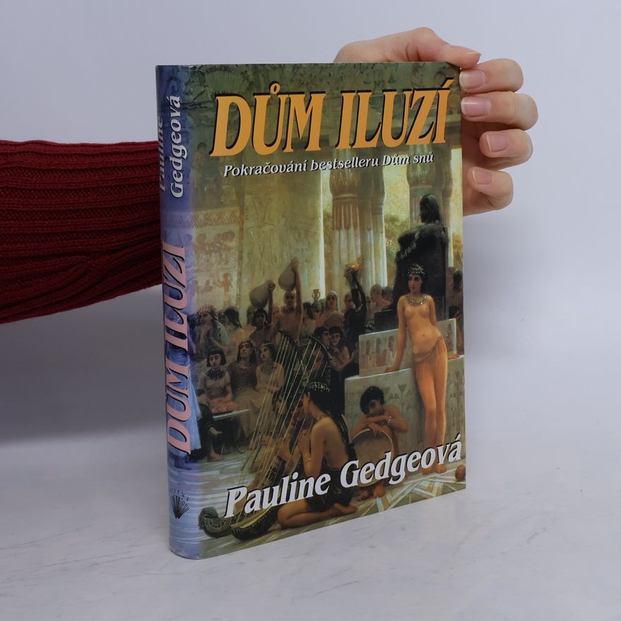 Pauline Gedge Dům iluzí
