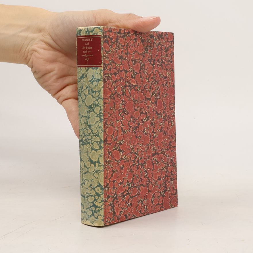 Marcel Proust Auf der Suche nach der verlorenen Zeit I