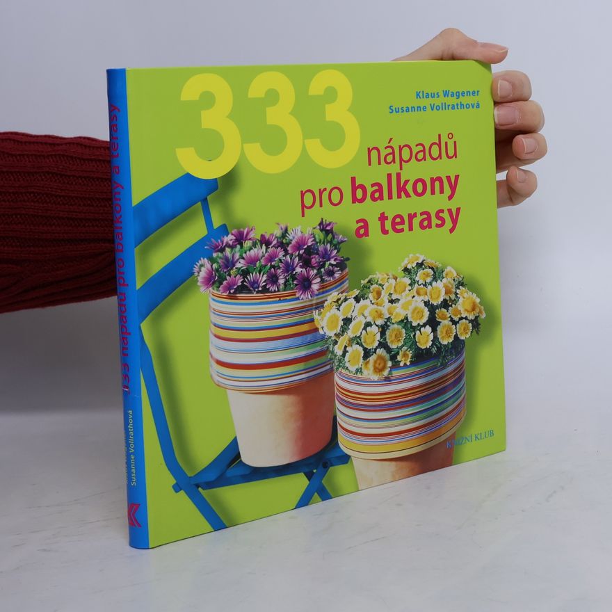 Susanne Vollrath 333 nápadů pro balkony a terasy