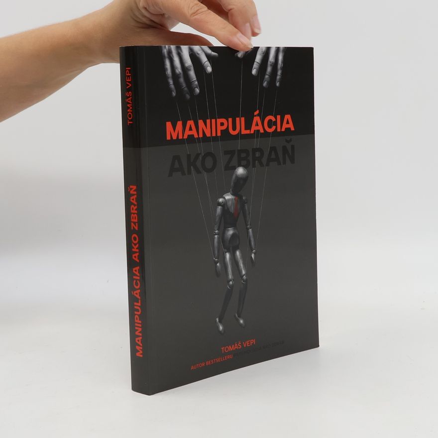 Tomáš Vepi Manipulácia ako zbraň