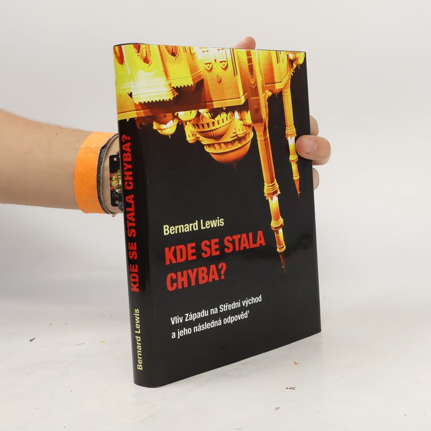 Bernard Lewis Kde se stala chyba?