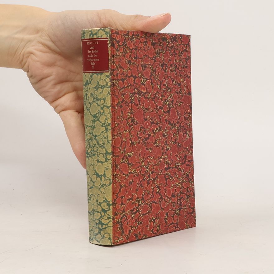 Marcel Proust Auf der Suche nach der verlorenen Zeit 8