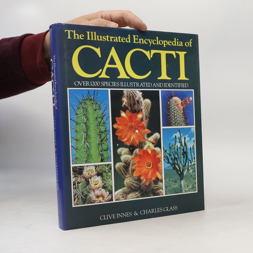Charles Glass The Illustrated Encyclopaedia of Cacti
