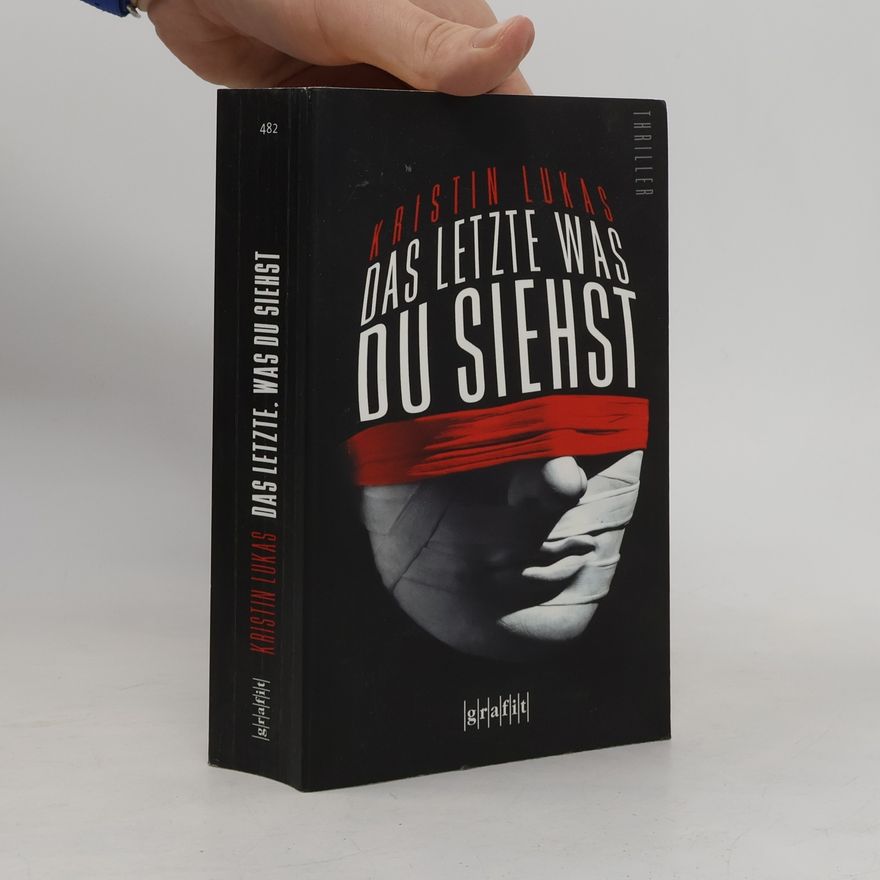 Kristin Lukas Das Letzte, was du siehst