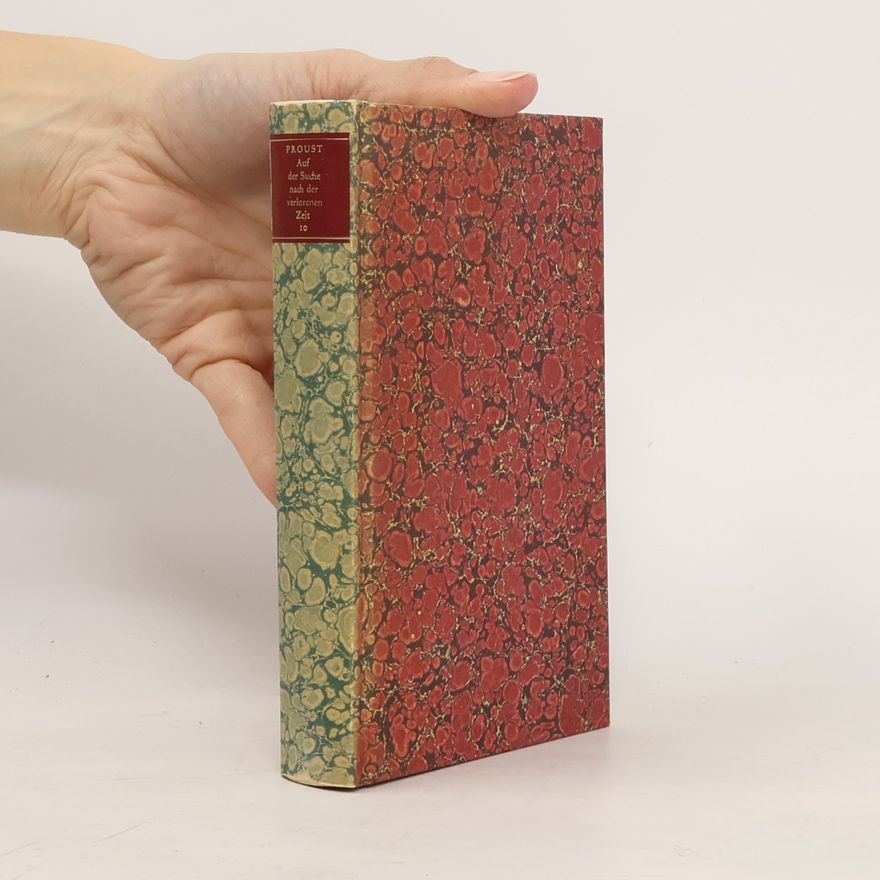 Marcel Proust Auf der Suche nach der verlorenen Zeit 10