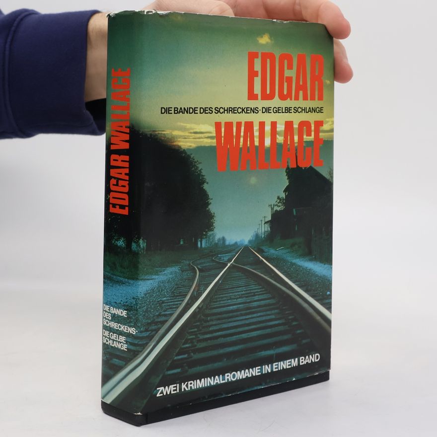 Edgar Wallace Die Bande des Schreckens. Die gelbe Schlange