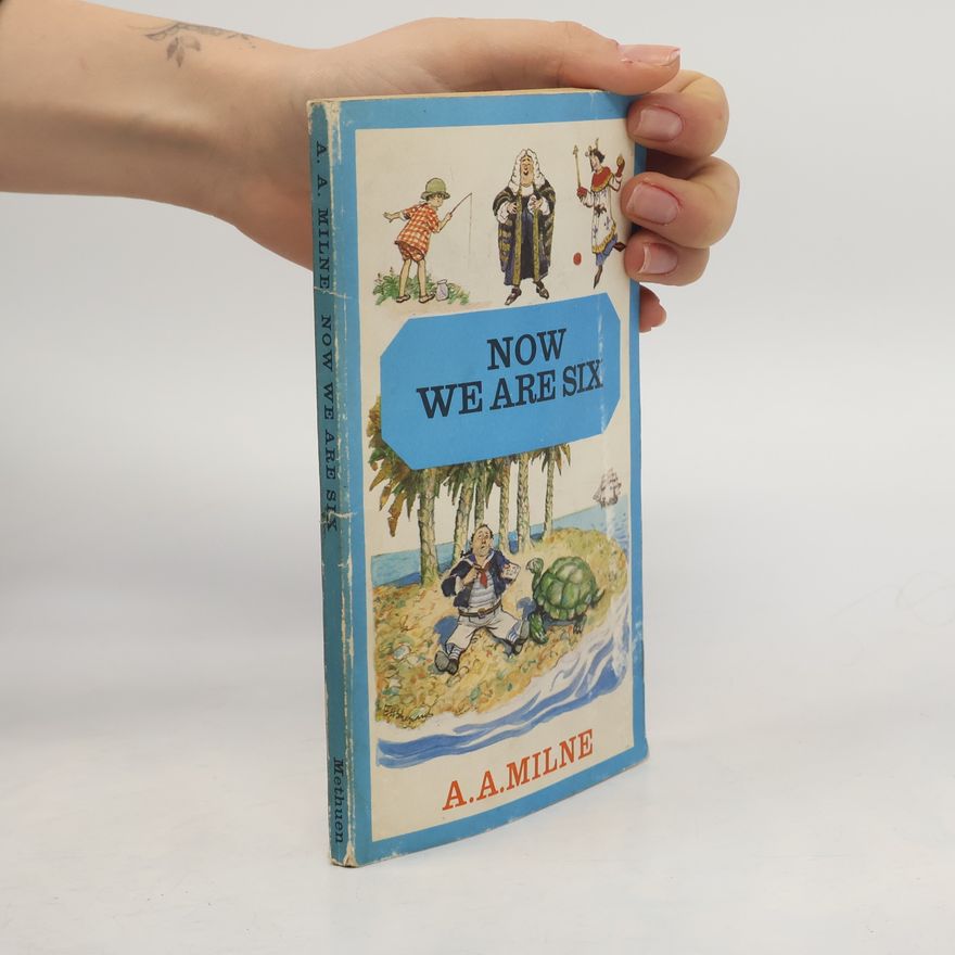 A. A. Milne Now We Are Six