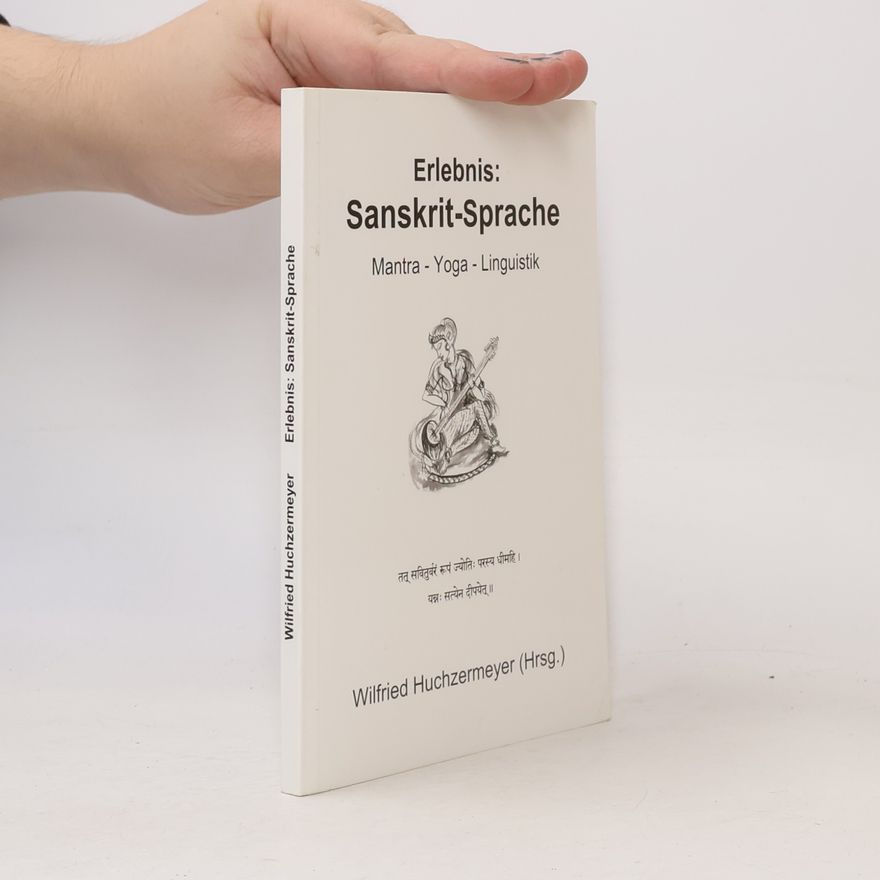 Wilfried Huchzermeyer Erlebnis: Sanskrit-Sprache