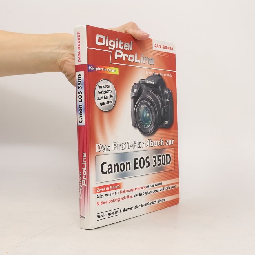 Stefan Gross Das Profi-Handbuch zur Canon EOS 350D