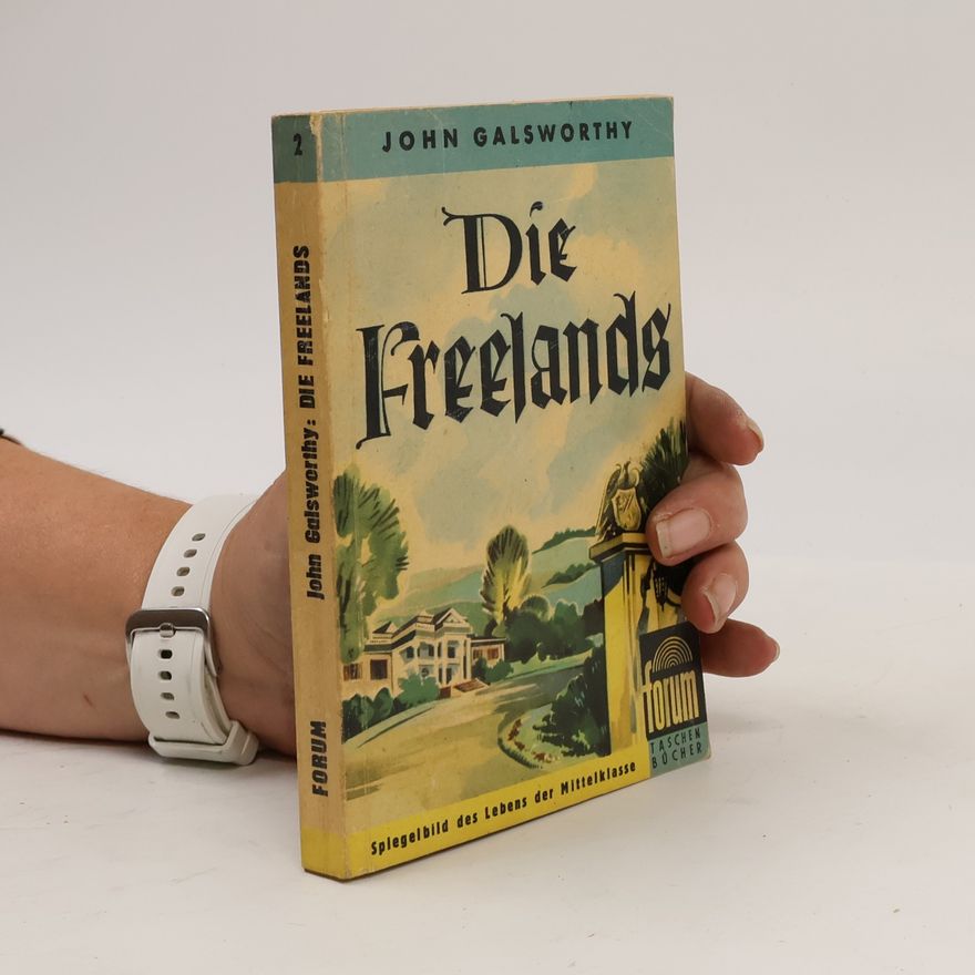 John Galsworthy Die Freelands