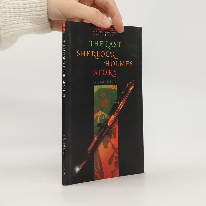Michael Dibdin The Last Sherlock Holmes Story