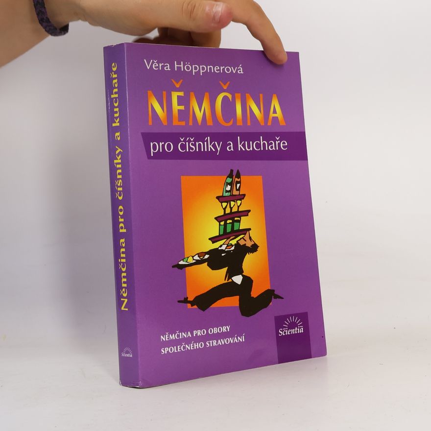 Věra Höppnerová Němčina pro číšníky a kuchaře : němčina pro obory společného stravování