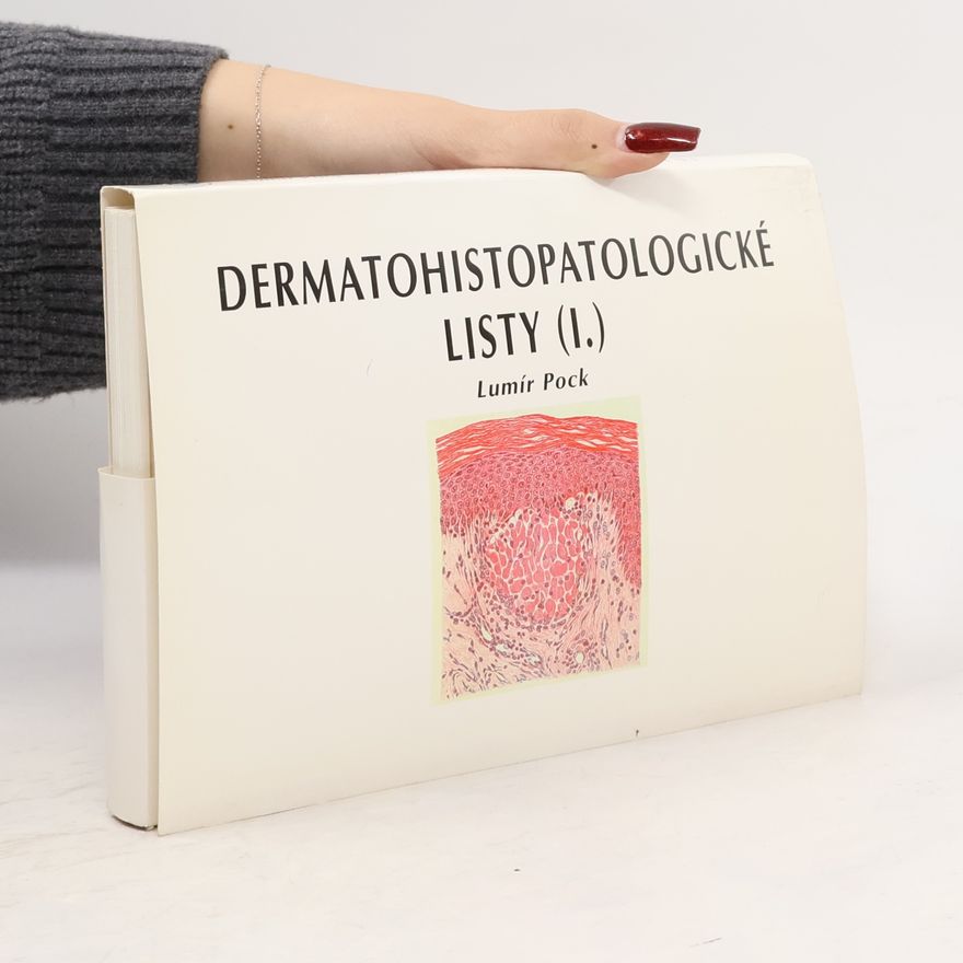 Lumír Pock Dermatohistopatologické listy I.