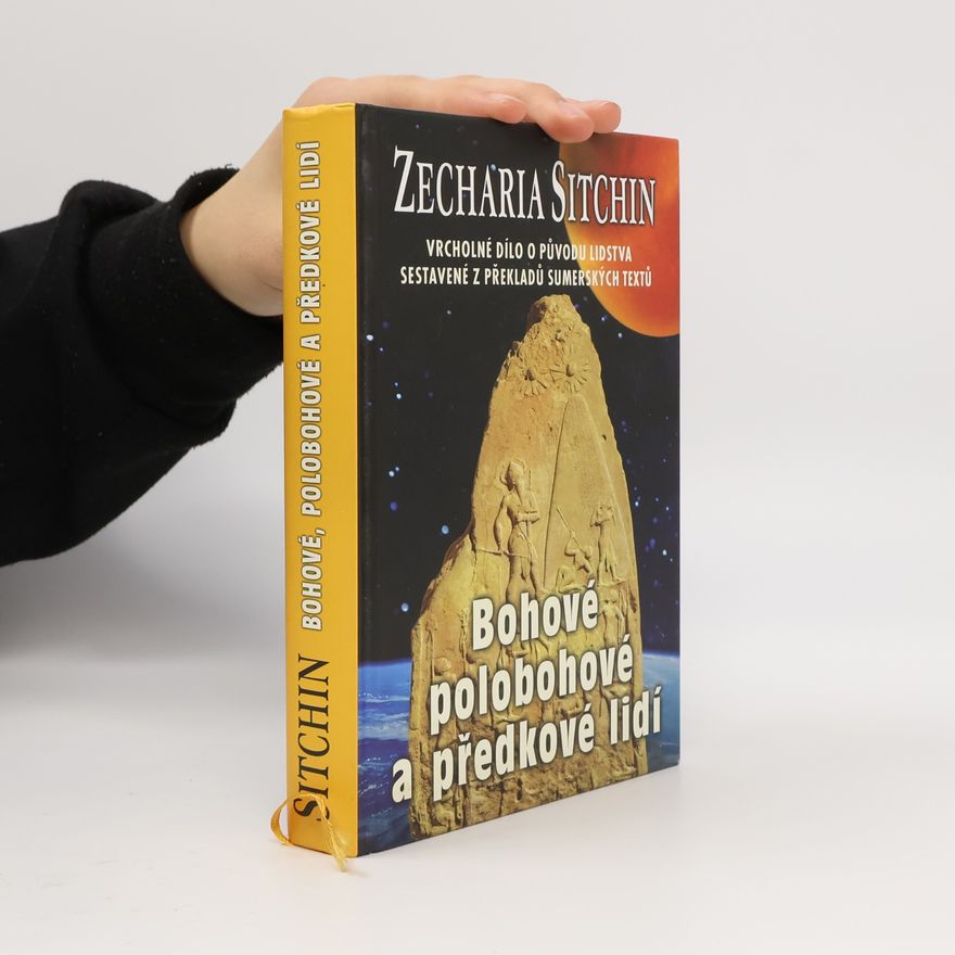Zecharia Sitchin Bohové, polobohové a předkové lidí