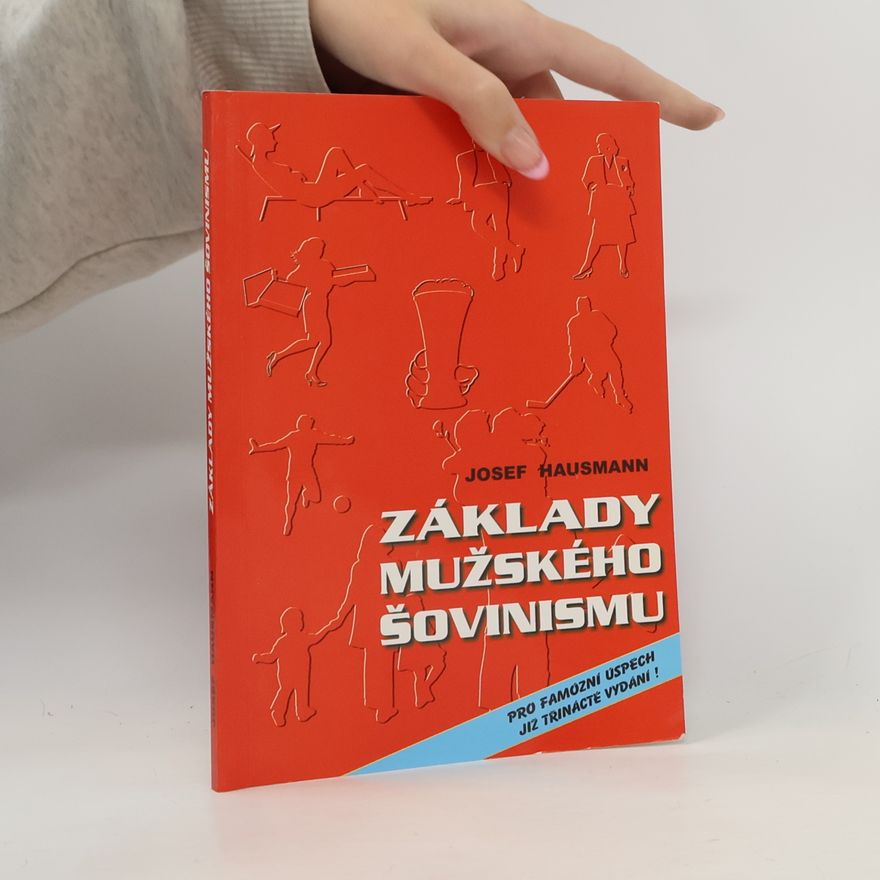Josef Hausmann Základy mužského šovinismu