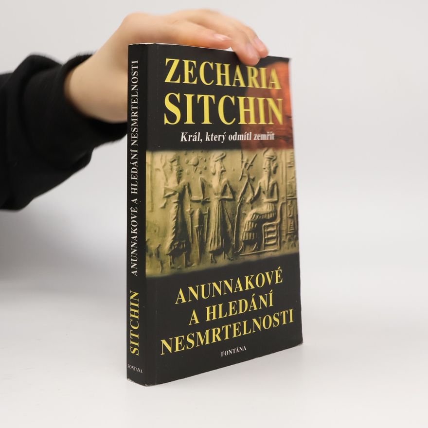 Zecharia Sitchin Anunnakové a hledání nesmrtelnosti