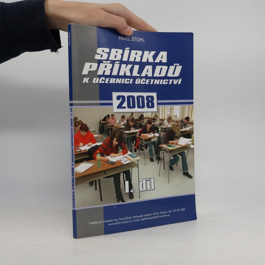 Pavel Štohl Sbírka příkladů k učebnici účetnictví 2008 - 1. díl