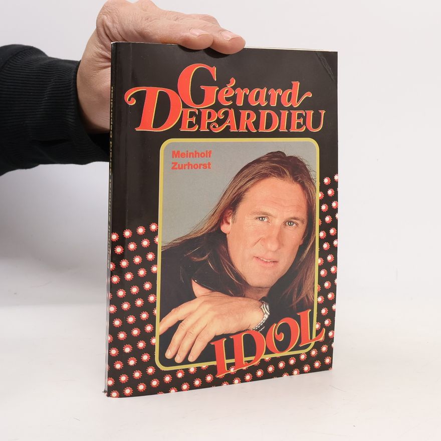 Meinholf Zurhorst Gérard Depardieu. Idol