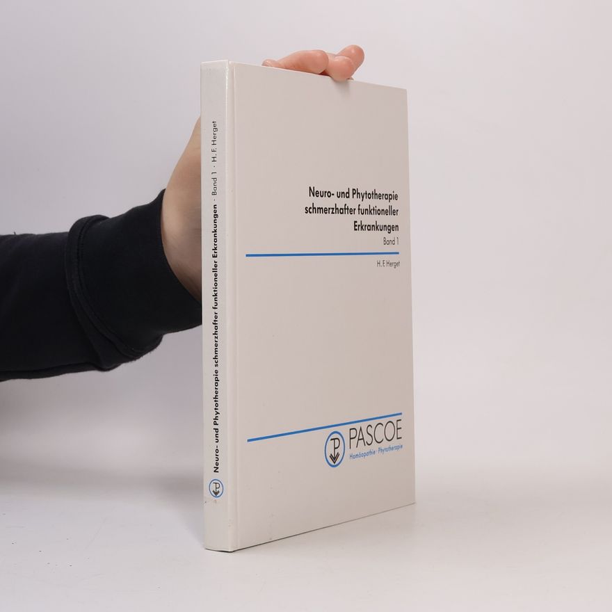 H. F Herget Neuro- und Phytotherapie schmerzhafter funktioneller Erkrankungen