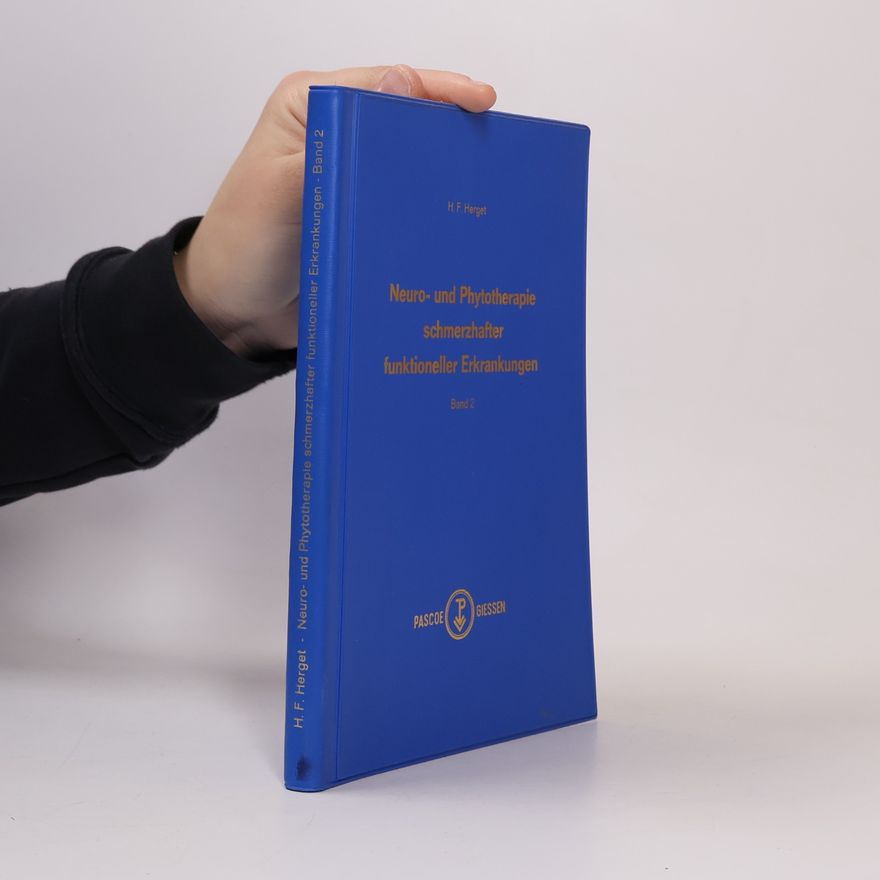 H. F Herget Neuro- und Phytotherapie schmerzhafter funktioneller Erkrankungen